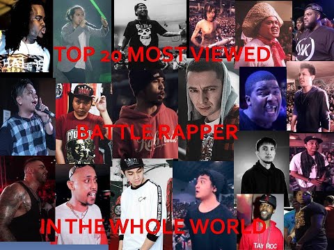 Top 20 most viewed battle rapper in the whole world.