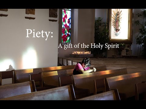 Gifts of the Holy Spirit: Piety