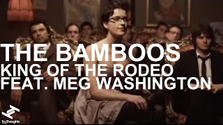 The Bamboos - 'King Of The Rodeo' feat. Megan Washington