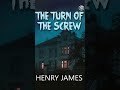 The Turn of the Screw