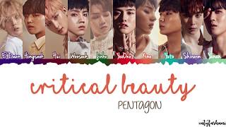PENTAGON (펜타곤) - Critical Beauty (예뻐죽겠네) Lyrics [Color Coded_Han_Rom_Eng]
