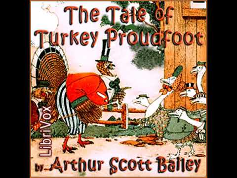The Tale of Turkey Proudfoot by Arthur Scott BAILEY read by Various | Full Audio Book