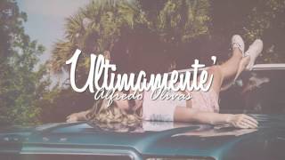 Alfredo Olivas - Últimamente