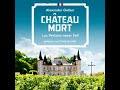 Château Mort - Luc Verlains neuer Fall (Luc Verlain 2) - Alexander Oetker