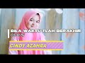 Bila Waktu Tlah Berakhir OPICK Cover By Cindy Azahra