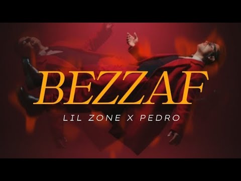 LIL ZONE X @pedro55 - BEZZAF - بزااف ( OFFICIAL MUSIC VIDEO)
