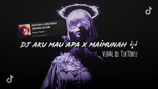 Download lagu DJ AKU MAU APA X MAIMUNAH || SLOWED REVERB || VIRAL DI TIKTOK 🎧🎶 mp3