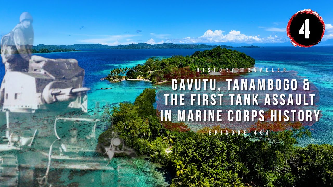 Gavutu, Tanambogo & the FIRST Tank Assault in Marine Corps History | History Traveler Episode 404