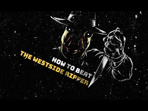 How to BEAT the Westside Ripper from The Night Ripper