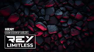 Download lagu HRNY [ReyLimitless Breakbeat Remix] mp3