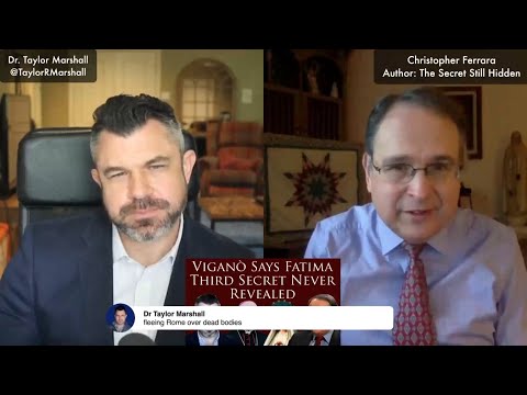 Will Rome be blown up as told in 3rd Secret of Fatima? | Dr Taylor Marshall and Christopher Ferrara