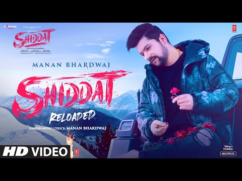Poster shiddat (reloaded) lyrics – manan bhardwaj