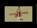 Cat In The Hat Hang In There Baby