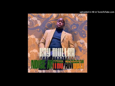 Kay-Mullah-Ft-Jennipher-Ndise-Anthu-Amodzi-(Prod-By-Kay-Best & Techno
