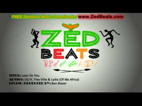 Lean On You - CQ Ft. Flex Ville & Lydia (of Ma Africa)