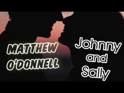 Matthew O’Donnell - Johnny And Sally