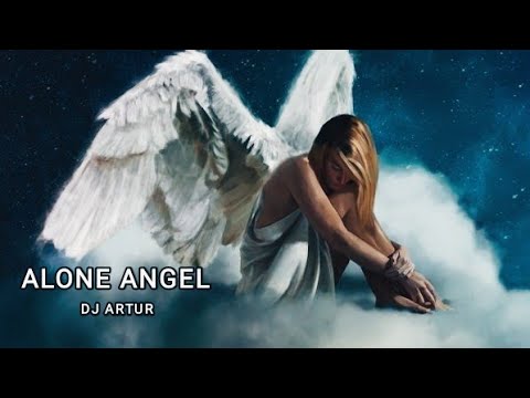 DJ ARTUR - Alone Angel (Original)