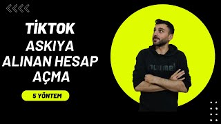 Tiktok Askıya Alınan Hesap Nasıl Açılır - Hesabım Askıya Alındı Nasıl 