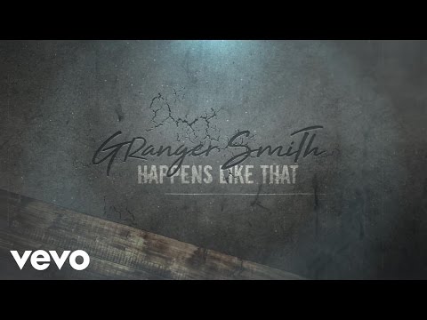 Granger Smith - Happens Like That (Lyric Video)