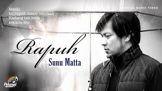 Download lagu Sunu Matta - Rapuh mp3