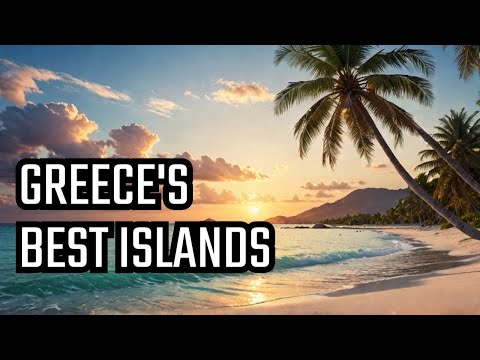 Top 10 Most Beautiful Islands in Greece - Greek Islands