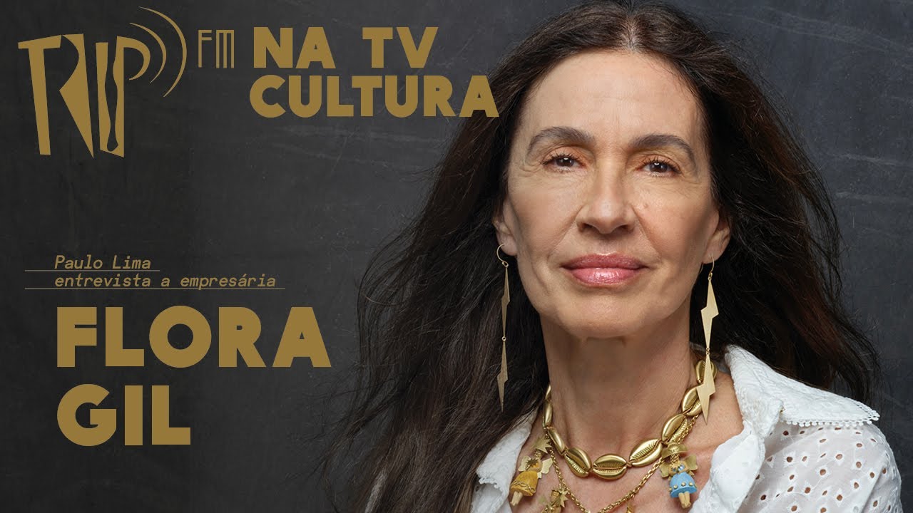 Flora Gil: Fiz a faculdade Gilberto Gil | Trip FM na TV