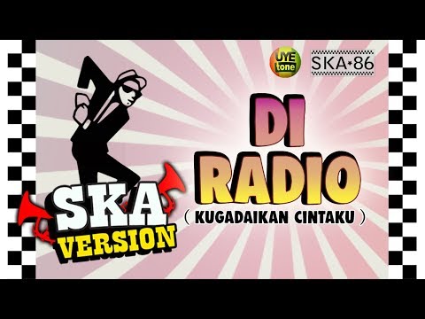 DI RADIO "Kugadaikan Cintaku" - SKA 86 | REGGA SKA (UYE TONE VIDEO LYRICS)