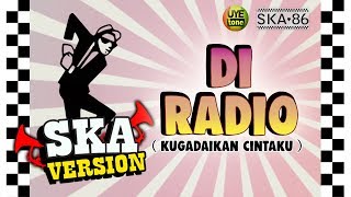 Di Radio (Ku Gadaikan Cintaku) by SKA 86 - cover art