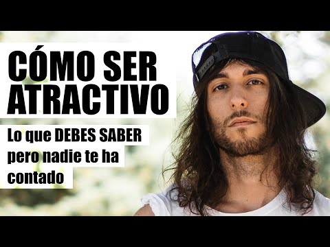 ERES ATRACTIVO pero aún no lo sabes | Te cuento POR QUÉ