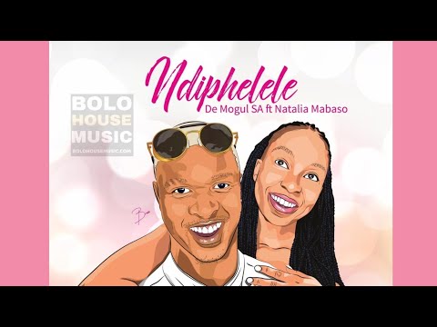 De Mogul SA - Ndiphelele Ft Natalia Mabaso (Original)