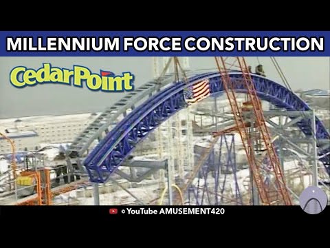 MILLENNIUM FORCE CONSTRUCTION!