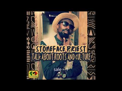 stoneface priest - talk about roots and culture - love bump riddim