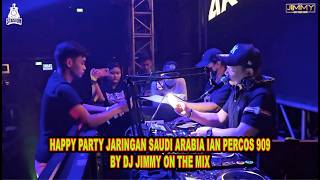Download lagu HAPPY PARTY JARINGAN SAUDI ARABIA IAN PERCOS 909 BY DJ JIMMY ON THE MIX mp3