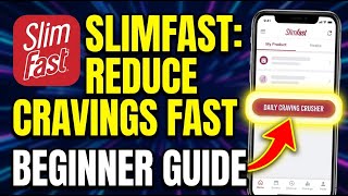 How to Reduce Cravings with SlimFast - Beginner Guide