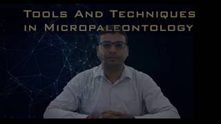 Tools and Techniques in Micropaleontology: Dr. Dinesh II Earth Science NRC II BHU