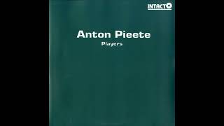 Anton Pieete - I Do Not Want