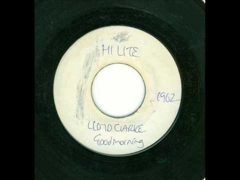 lloyd clarke - good morning (hi lite blank 1962 )
