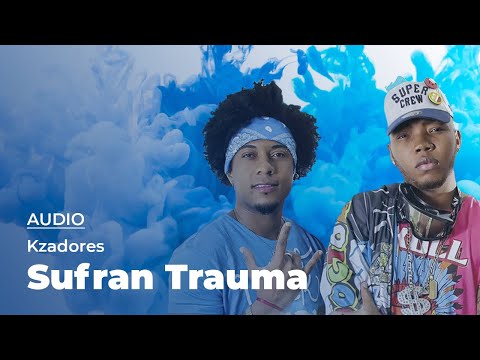 Kzadores - Sufran Trauma (Audio)