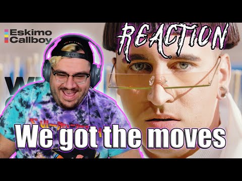 I love Eskimo Callboy. Period. We Got The Moves Reaction!