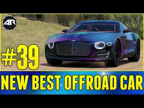 Forza Horizon 3 Let's Play : New Best Offroad Car - Bentley EXP 10!! (Part 39)