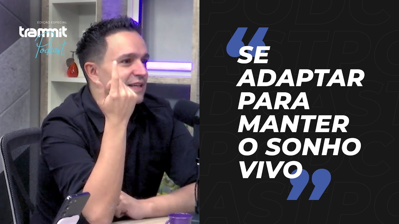 OS DESAFIOS E SACRIFÍCIO DE EMPREENDER- Trammit Podcast | Especial 18 anos
