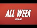 Rod Wave All Week Lyrics