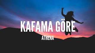 Athena / Kafama Göre (Lyrics)