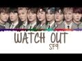 SF9 – Watch Out Lyrics [Color Coded_Han_Rom_Eng]