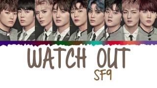 SF9 – Watch Out Lyrics [Color Coded_Han_Rom_Eng]
