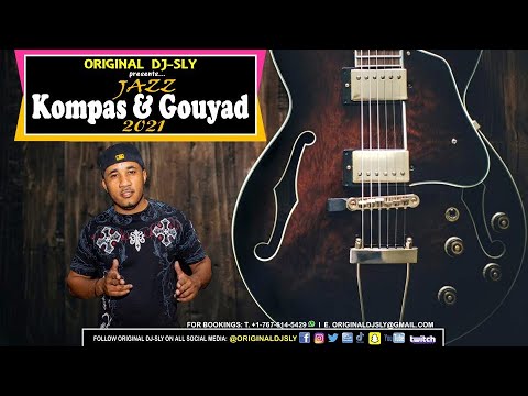 Original DJ-Sly - Jazz Kompas & Gouyad 2021 (Best of 2021 Kompas x Gouyad Mix)