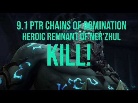 World Of Warcraft 9.1 PTR Chains of Domination - Heroic Remnant of Ner'zhul Kill! MM Hunter PoV