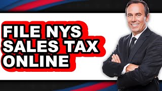 How to File NYS Sales Tax Online (Full Guide)