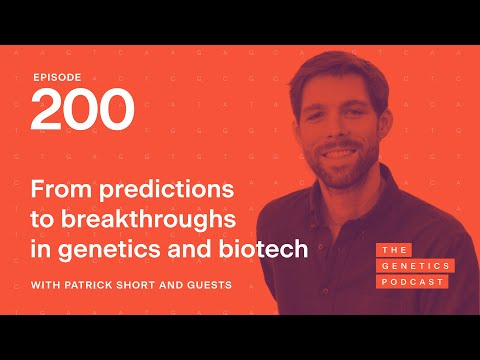EP 200: From predictions to breakthroughs in genetics and biotech