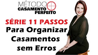 11 Passos para Cerimonialista Organizar Casamentos sem Erros